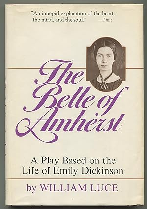 Bild des Verkufers fr The Belle of Amherst: A Play based on the Life of Emily Dickinson zum Verkauf von Between the Covers-Rare Books, Inc. ABAA