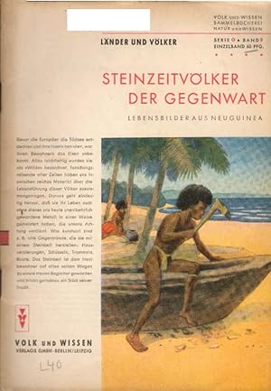 Bild des Verkufers fr Steinzeitvlker der Gegenwart : Lebensbilder aus Neuguinea (Sdsee). [Hans Damm] / Volk und Wissen Sammelbcherei : Gruppe 2 : Serie O ; Bd. 2 zum Verkauf von Schrmann und Kiewning GbR