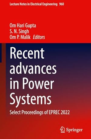 Bild des Verkufers fr Recent advances in Power Systems : Select Proceedings of EPREC 2022 zum Verkauf von AHA-BUCH GmbH