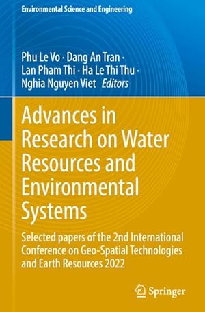 Image du vendeur pour Advances in Research on Water Resources and Environmental Systems : Selected papers of the 2nd International Conference on Geo-Spatial Technologies and Earth Resources 2022 mis en vente par AHA-BUCH GmbH