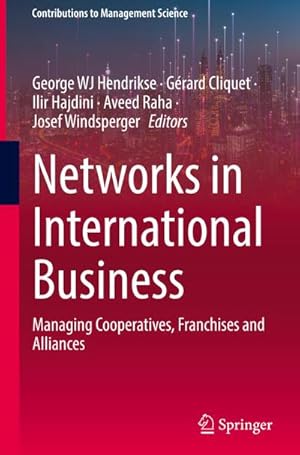 Imagen del vendedor de Networks in International Business : Managing Cooperatives, Franchises and Alliances a la venta por AHA-BUCH GmbH