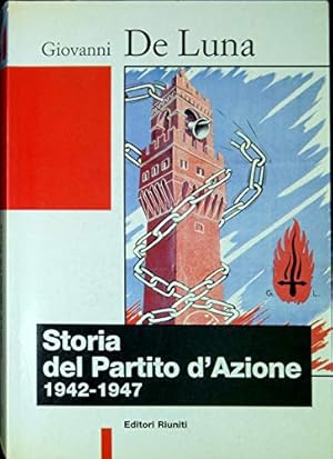 Image du vendeur pour Storia del Partito d'Azione (1942-1947) mis en vente par Libreria sottomarina - Studio Bibliografico