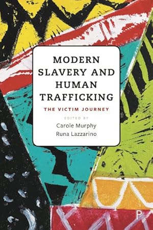 Bild des Verkufers fr Modern Slavery and Human Trafficking : The Victim Journey zum Verkauf von GreatBookPrices