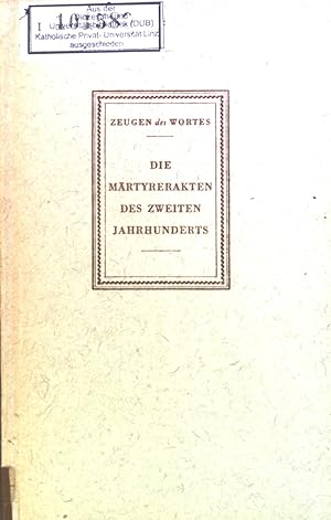 Imagen del vendedor de Die Mrtyrerakten des zweiten Jahrhunderts. Zeugen des Wortes ; 32 a la venta por books4less (Versandantiquariat Petra Gros GmbH & Co. KG)