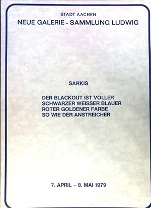 Bild des Verkufers fr Der Blackout ist voller schwarzer, weisser, blauer, roter, goldener Farbe so wie d. Anstreicher ; Stadt Aachen, Neue Galerie, Sammlung Ludwig, zum Verkauf von books4less (Versandantiquariat Petra Gros GmbH & Co. KG)