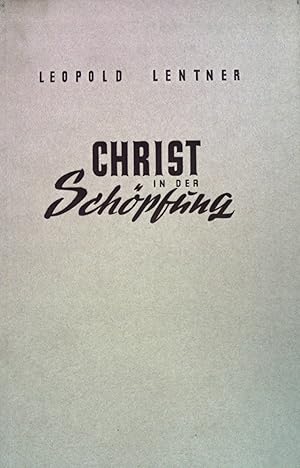 Seller image for Christ in der Schpfung : Erkenntnis, Glaube, Bekenntnis. Beihilfe zur religisen Unterweisung. for sale by books4less (Versandantiquariat Petra Gros GmbH & Co. KG)