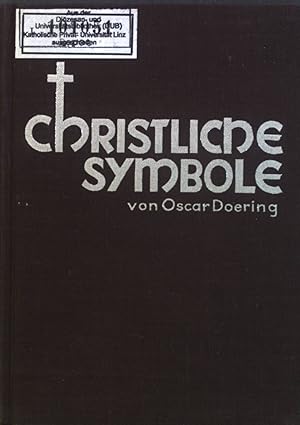 Immagine del venditore per Christliche Symbole : Leitf. durch d. Formen- u. Ideenwelt d. Sinnbilder in d. christl. Kunst. venduto da books4less (Versandantiquariat Petra Gros GmbH & Co. KG)