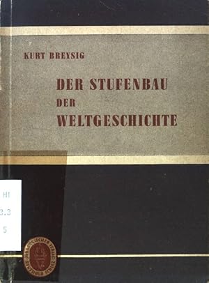 Seller image for Der Stufenbau der Weltgeschichte. for sale by books4less (Versandantiquariat Petra Gros GmbH & Co. KG)