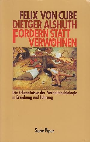 Seller image for Fordern statt Verwhnen Die Erkenntnisse der Verhaltensbiologie in Erziehung und Fhrung for sale by Leipziger Antiquariat