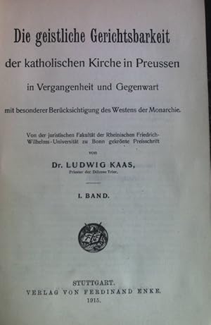 Bild des Verkufers fr Die geistliche Gerichtsbarkeit der kathlischen Kirche in Preussen in Vergangenheit und Gegenwart mit besonderer Bercksichtigung des Westens der Monarchie: I. BAND. Kirchenrechtliche Abhandlungen 84. und 85. Heft. zum Verkauf von books4less (Versandantiquariat Petra Gros GmbH & Co. KG)