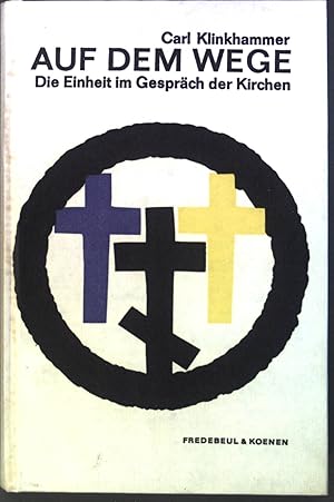 Imagen del vendedor de Auf dem Wege : Die Einheit im Gesprch d. Kirchen. a la venta por books4less (Versandantiquariat Petra Gros GmbH & Co. KG)