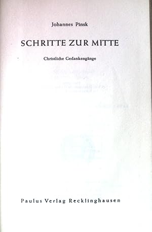 Image du vendeur pour Schritte zur Mitte : Christliche Gedankengnge. mis en vente par books4less (Versandantiquariat Petra Gros GmbH & Co. KG)