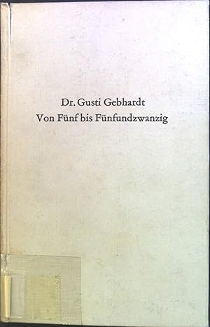 Imagen del vendedor de Von fnf bis fnfundzwanzig : Geschlechtserziehung in Gesprchen. a la venta por books4less (Versandantiquariat Petra Gros GmbH & Co. KG)