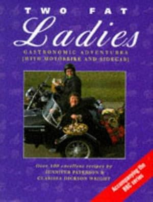 Imagen del vendedor de Two Fat Ladies: Gastronomic Adventures (with Motorbike and Sidecar) a la venta por WeBuyBooks
