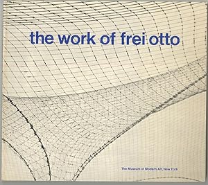 Imagen del vendedor de The work of frei otto. a la venta por Antiquariat Burgverlag