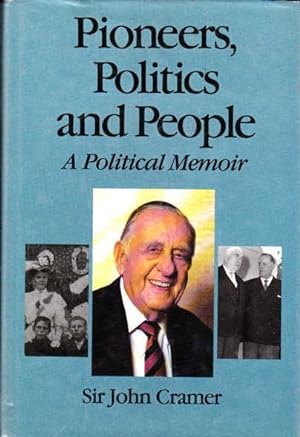 Imagen del vendedor de Pioneers, Politics and People: a Political Memoir a la venta por Goulds Book Arcade, Sydney