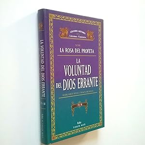 Seller image for La voluntad del dios errante. Vol. II (La rosa del profeta) for sale by MAUTALOS LIBRERA