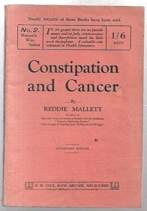 Seller image for Constipation and Cancer - A Word of Hope in considering Causes, Control and Cure. No. 2 Nature's Way Series. for sale by City Basement Books