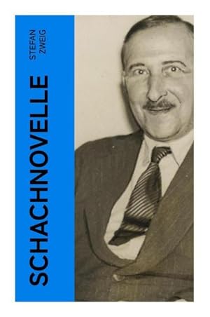 Bild des Verkufers fr Schachnovelle : Ein Meisterwerk der Literatur: Stefan Zweigs letztes und zugleich bekanntestes Werk zum Verkauf von Smartbuy
