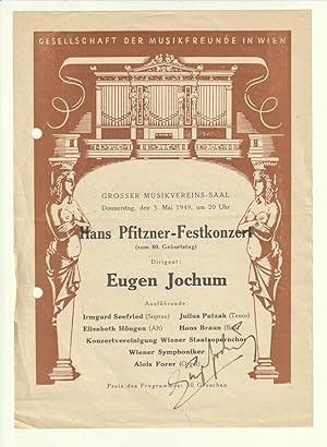 Imagen del vendedor de Eigenhnd. Signatut auf einem Programmzettel der Gesellschaft der Musikfreunde Wien. Hans Pfitzner-Festkonzert (zum 80. Geburtstag). Grosser Musikvereins-Saal, DOnnerstag, den 5. Mai 1949, um 20 Uhr a la venta por Antiquariat Burgverlag