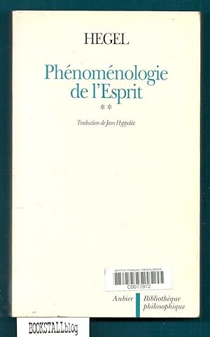 La Phenomenologie de l'Esprit : Tome I & II