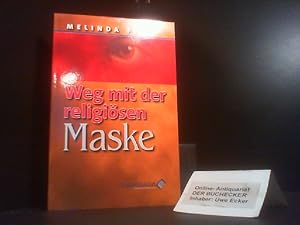Bild des Verkufers fr Weg mit der religisen Maske : geniee die Liebe und Gnade Gottes. [bers.: Claudia Gliemann] zum Verkauf von Der Buchecker