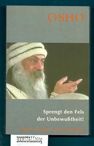 Seller image for Sprengt den Fels der Unbewusstheit : Ein Darshantagebuch for sale by BOOKSTALLblog