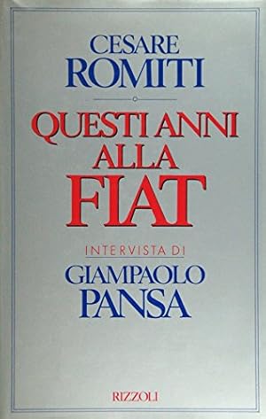 Immagine del venditore per Questi anni alla Fiat venduto da Libreria sottomarina - Studio Bibliografico