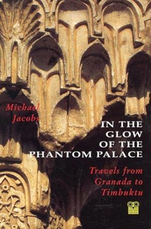 Imagen del vendedor de Michael Jacobs: In The Glow Of The Phantom Palace a la venta por WeBuyBooks