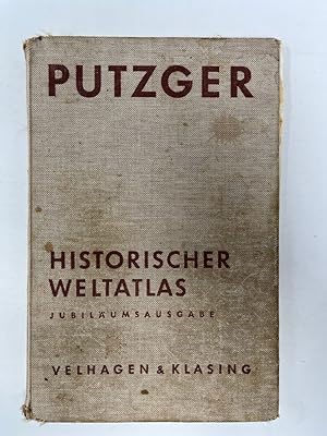 Seller image for Putzger - historischer Weltatlas Jubilumsausgabe 1954 - 1961 in Zusammenarbeit mit der kartographischen Anstalt von Velhagen % Klasig for sale by Antiquariat REDIVIVUS