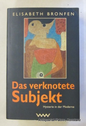 Bild des Verkufers fr Das verknotete Subjekt. Hysterie in der Moderne. Aus dem Englischen von Nikolaus G. Schneider. Berlin, Volk & Welt, 1998. Mit Abbildungen. 784 S. Or.-Kart.; Rcken mit leichten Gebrauchsspuren. (ISBN 3353011250). - Tlw. Randanstreichungen, Vortitel mit privatem Besitzvermerk. zum Verkauf von Jrgen Patzer