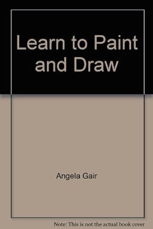 Bild des Verkufers fr Learn to Paint and Draw zum Verkauf von WeBuyBooks