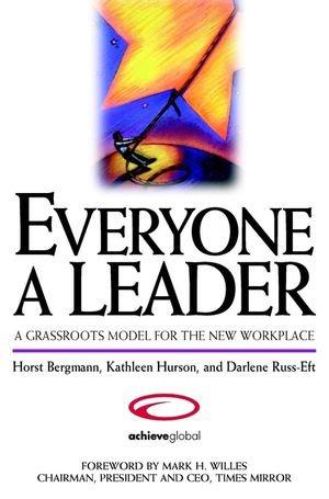 Image du vendeur pour Everyone a Leader: A Grassroots Model for the New Workplace mis en vente par WeBuyBooks