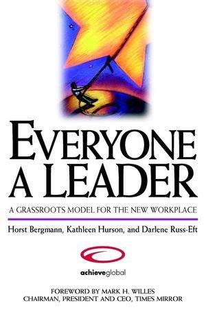 Bild des Verk�ufers f�r Everyone a Leader: A Grassroots Model for the New Workplace zum Verkauf von WeBuyBooks