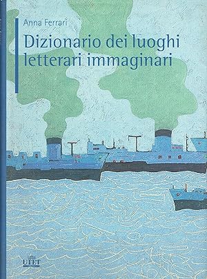 Seller image for Dizionario dei luoghi letterari immaginari for sale by Libreria sottomarina - Studio Bibliografico