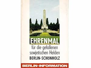 Ehrenmal für die gefallenen sowjetischen Helden Berlin-Schönholz. Hrsg. Berlin-Information