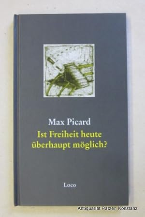 Bild des Verkufers fr Ist Freiheit heute berhaupt mglich? Schaffhausen, Loco Verlag, 2005. Kl.-8vo. 50 S., 2 Bl. Or.-Pp. (ISBN 3952152196). zum Verkauf von Jrgen Patzer