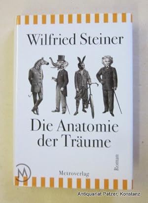 Imagen del vendedor de Die Anatomie der Trume. (Wien), Metroverlag, 2015. 269 S., 1 Bl. Or.-Pp. mit Schutzumschlag; dieser mit repariertem Einriss. (ISBN 9783993002060). - Vorsatz mit privatem Besitzvermerk. a la venta por Jrgen Patzer