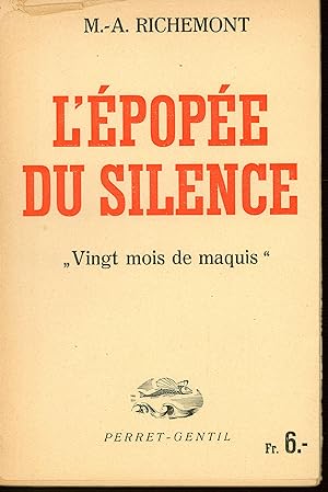 L'épopée du silence : Vingt mois de maquis