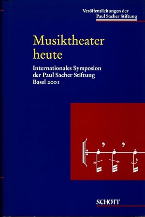 Bild des Verkufers fr Musiktheater heute Internationales Symposion Basel 2001 zum Verkauf von avelibro OHG