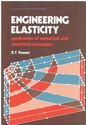 Seller image for Engineering Elasticity: Application of Numerical and Analytical Techniques for sale by Libreria sottomarina - Studio Bibliografico