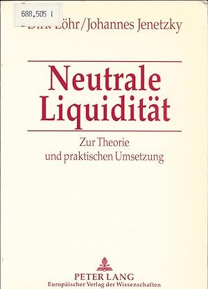 Imagen del vendedor de Neutrale Liquiditt Zur Theorie und praktischen Umsetzung a la venta por avelibro OHG