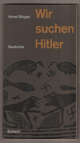 Bild des Verkufers fr Wir suchen Hitler. Gedichte. zum Verkauf von Antiquariat Neue Kritik