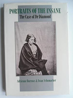Imagen del vendedor de Portraits of the Insane: The Case of Dr. Diamond a la venta por Philippe Moraux
