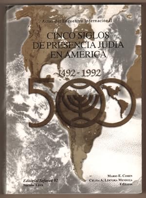 Bild des Verkufers fr Cinco siglos de presencia judia in America 1492 - 1992. Actas des Encuentro Internacional. zum Verkauf von Antiquariat Neue Kritik