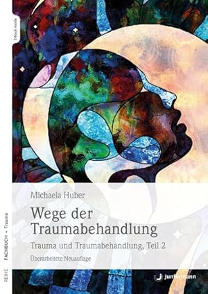 Bild des Verkufers fr Wege der Traumabehandlung Teil 2 : Trauma und Traumabehandlung zum Verkauf von AHA-BUCH GmbH