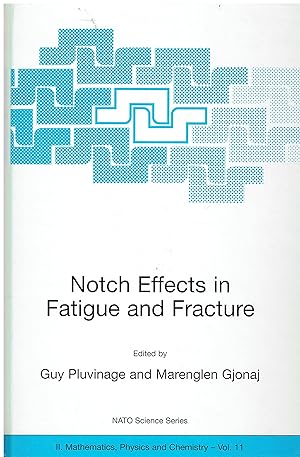 Imagen del vendedor de Notch Effects of Fatigue and Fracture: 11 a la venta por Libreria sottomarina - Studio Bibliografico