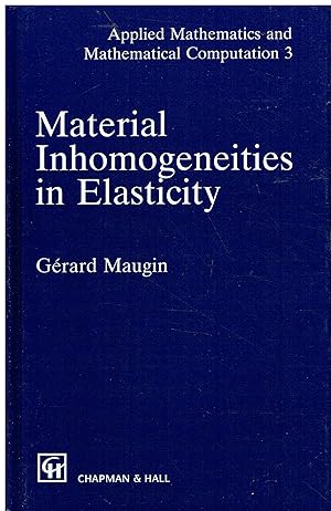 Image du vendeur pour Material Inhomogeneities in Elasticity: 3 mis en vente par Libreria sottomarina - Studio Bibliografico