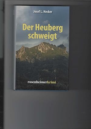 Der Heuberg schweigt. Roman. rosenheimerkrimi.