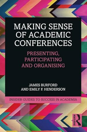 Image du vendeur pour Making Sense of Academic Conferences : Presenting, Participating and Organising mis en vente par AHA-BUCH GmbH